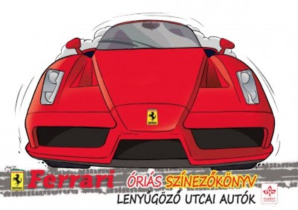 Ferrari óriás színezőlivre - Lenyűgöző utcai autók - livre